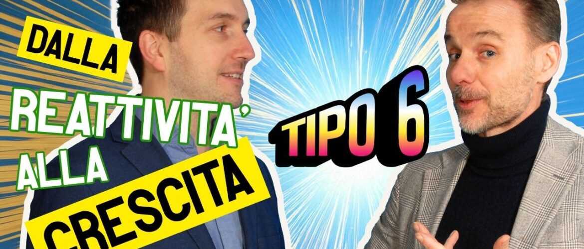 S2E3 – Relazioni e coaching con il Tipo 6